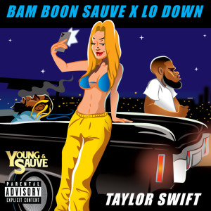 收聽Bamboon Sauve的Taylor Swift (Explicit)歌詞歌曲