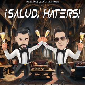 Indominus JaCk Beats的專輯¡Salud, Haters!