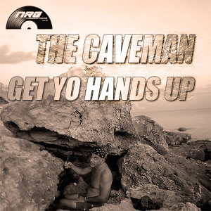 Listen to Get Yo Hands Up (Acid Breakz Mix) song with lyrics from The Caveman