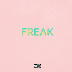 Dengarkan Freak (Explicit) lagu dari Moe Cheez dengan lirik
