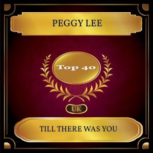 收聽Peggy Lee的Till There Was You歌詞歌曲