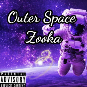 Album Outer Space (Explicit) from Zooka