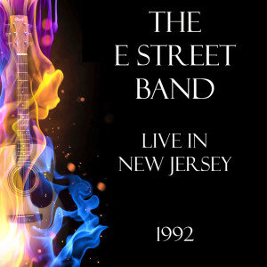 The E Street Band的专辑Live in New Jersey 1992