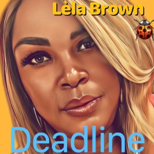 Lela Brown的專輯Deadline