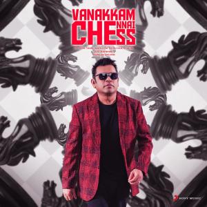 Album Vanakkam Chennai Chess from A.R. Rahman