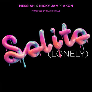 Messiah的專輯Solito (Lonely) [feat. Nicky Jam & Akon]