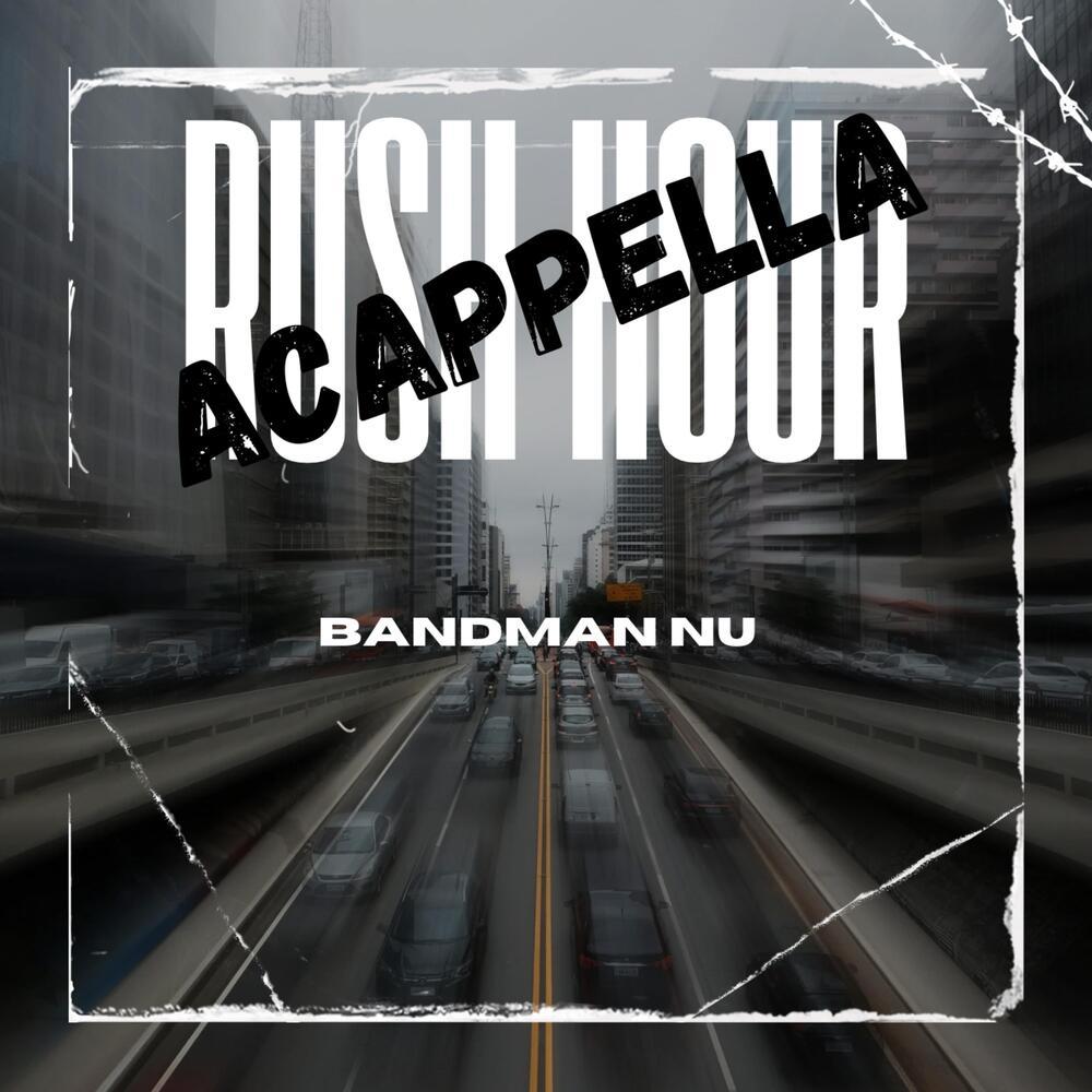 Rush Hour/Acappella (Explicit)