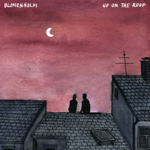 Album Up on the Roof from Blomenholm