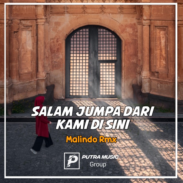 Dengarkan lagu Salam Jumpa Dari Kami Di Sini (Remix) nyanyian Malindo Rmx dengan lirik
