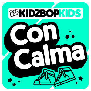 Kidz Bop Kids的專輯Con Calma