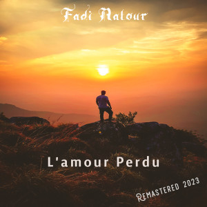 Album L'amour Perdu (Remastered 2023) from Fadi Natour