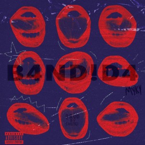 Myky的专辑B4ND!D4 (Explicit)