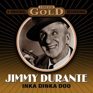ดาวน์โหลดและฟังเพลง Inka Dinka Doo พร้อมเนื้อเพลงจาก Jimmy Durante