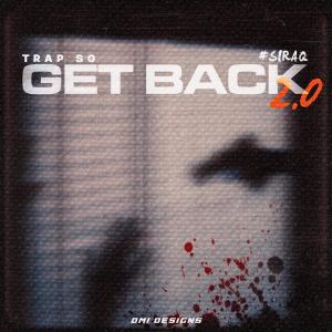Dengarkan lagu Get Back 2.0 nyanyian Trap SG dengan lirik