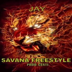 收聽Jay的Savana freestyle (Explicit)歌詞歌曲