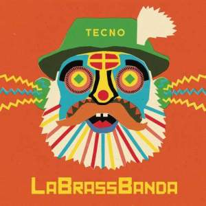 收聽LaBrassBanda的Tecno (TNDR Remix)歌詞歌曲
