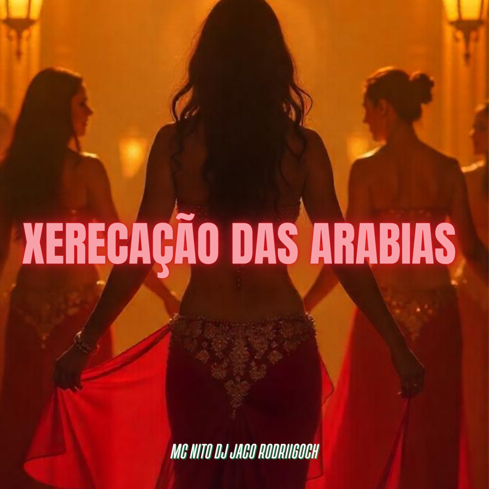 XERECAÇAO DAS ARABIAS (Explicit)