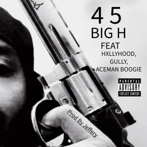 Aceman Boogie的專輯4 5 (feat. HXLLYHOOD, GULLY & ACEMAN BOOGIE) [Explicit]