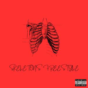 Skeletons Freestyle (Explicit)