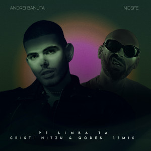 Andrei Bănută的专辑Pe Limba Ta (Cristi Nitzu & Qodës Remix)