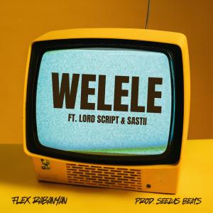 Flex Rabanyan的專輯Welele (feat. Lord Script & Sastii)