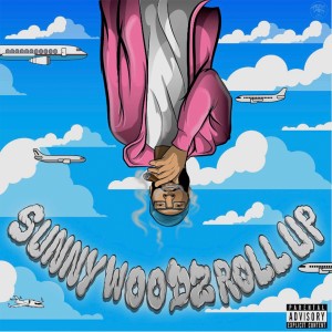 Album Sunny Woodz Roll Up (Explicit) from Sunny Woodz
