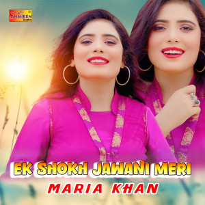 Album Ek Shokh jawani Meri from Maria Khan
