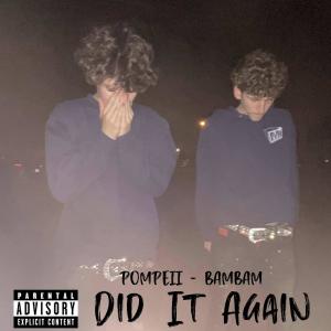 Pompeii的專輯Did It Again (feat. BamBam)