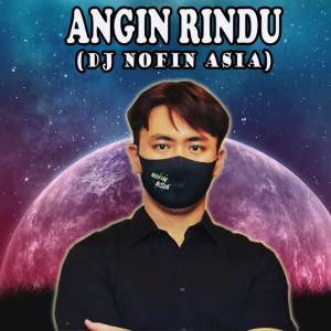 DJ Nofin Asia的专辑Dj Angin Rindu