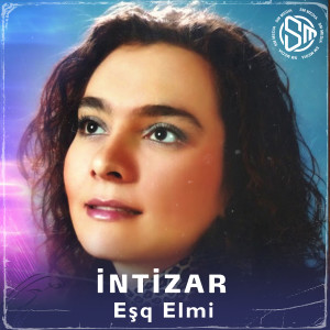 Intizar的专辑Eşq Elmi