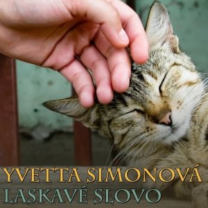 Yvetta Simonová的專輯Laskavé Slovo