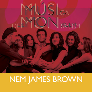 收聽Música de Montagem的Nem James Brown歌詞歌曲