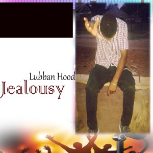 收聽Lubban Hood的Jealous歌詞歌曲