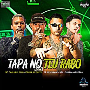收聽Cleitinho Propiio的Tapa no Teu Rabo (Explicit)歌詞歌曲