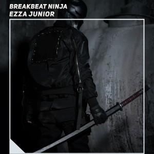 Ezza Junior的專輯Breakbeat Ninja (Explicit)