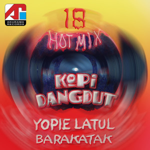 Dengarkan Hotmix Kopi Dangdut Non-Stop lagu dari Barakatak dengan lirik