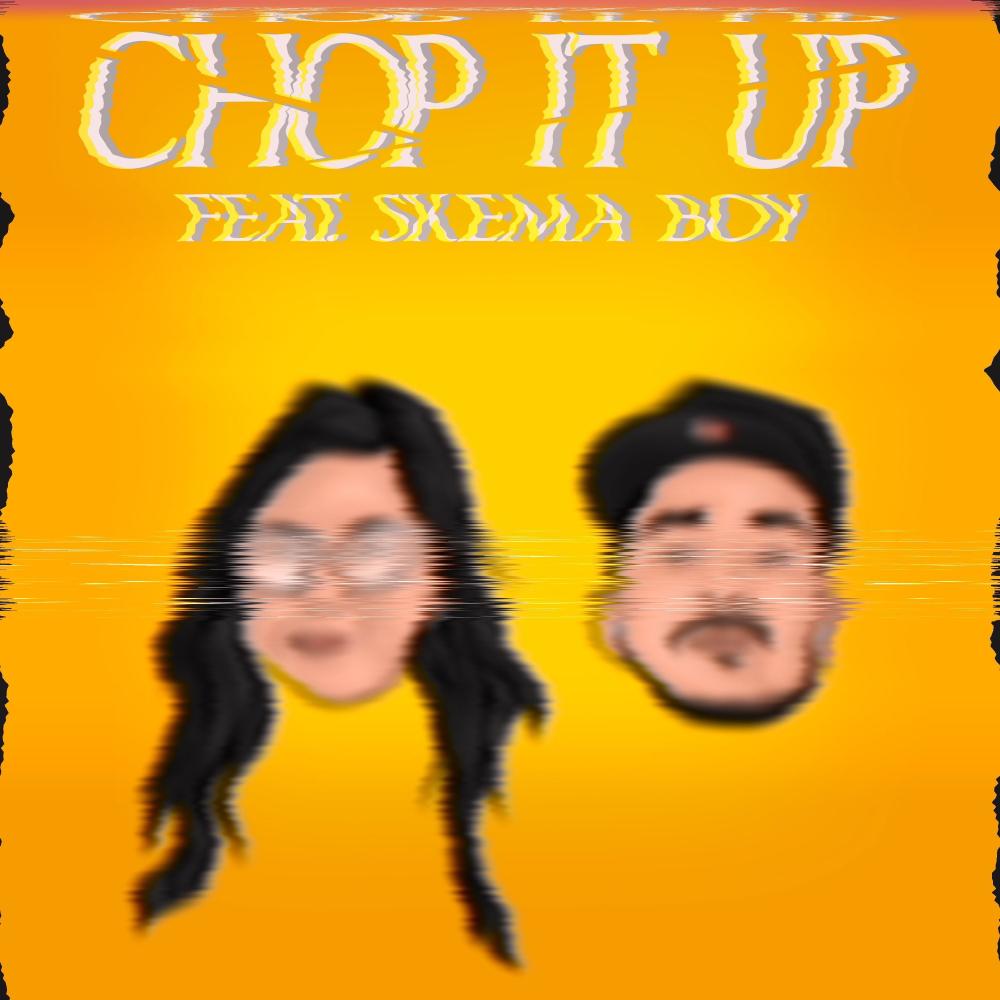 Chop It Up (feat. Skema Boy)