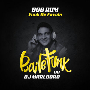 收聽DJ Marlboro的Funk De favela歌詞歌曲