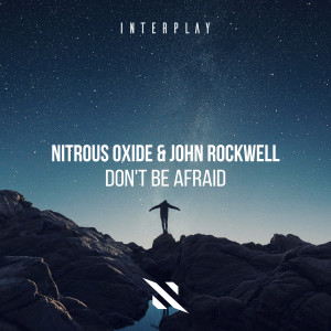 ดาวน์โหลดและฟังเพลง Don't Be Afraid พร้อมเนื้อเพลงจาก Nitrous Oxide