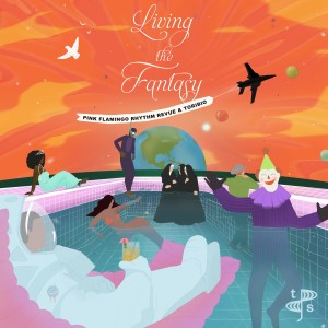 收聽Pink Flamingo Rhythm Revue的Living the Fantasy歌詞歌曲