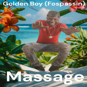 อัลบัม Massage ศิลปิน Golden Boy (Fospassin)