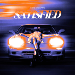 Mike Williams的專輯Satisfied