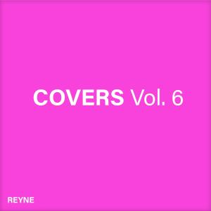 Reyne的專輯Covers, Vol. 6