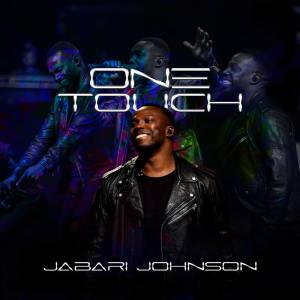 收聽Jabari Johnson的One Touch (Radio Edit)歌詞歌曲