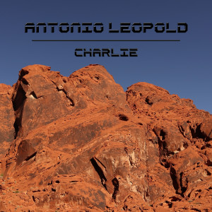 收聽Antonio Leopold的Charlie歌詞歌曲