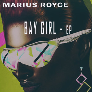 อัลบัม Bay Girl - EP ศิลปิน Marius Royce