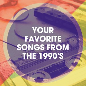 Your Favorite Songs from the 1990's dari La experiencia de la música Dance de los 90