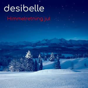 收聽desiBelle的Himmelretning jul歌詞歌曲