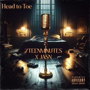 7TEENMINUTES的專輯Head to Toe (feat. JASN) [Explicit]