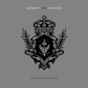 Beyond Obsession的專輯Kings of Ashes
